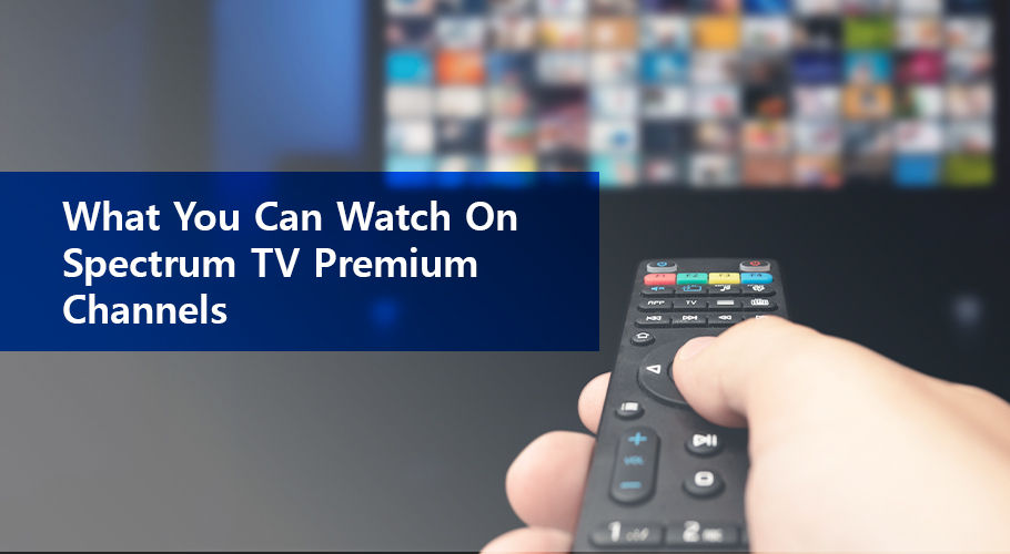 What You Can Watch On Spectrum Tv Premium Channels